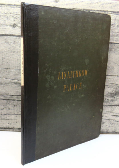 The Royal Palace of Linlithgow Illustrated By James Collie, Architect book front cover