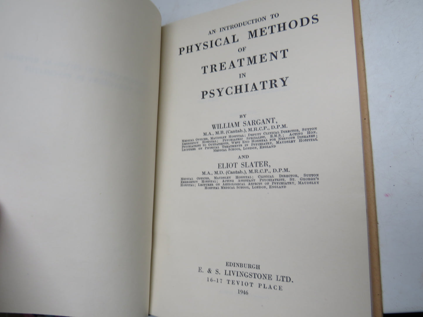 An Introduction To Physical Methods of Treatment In Psychiatry By William Sargant and Eliot Slater 1946