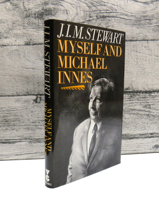 Myself and Michael Innes A Memoir By J.I.M. Stewart 1987