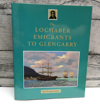 The Lochaber Emigrants To Glengarry Edited By Rae Fleming 1994