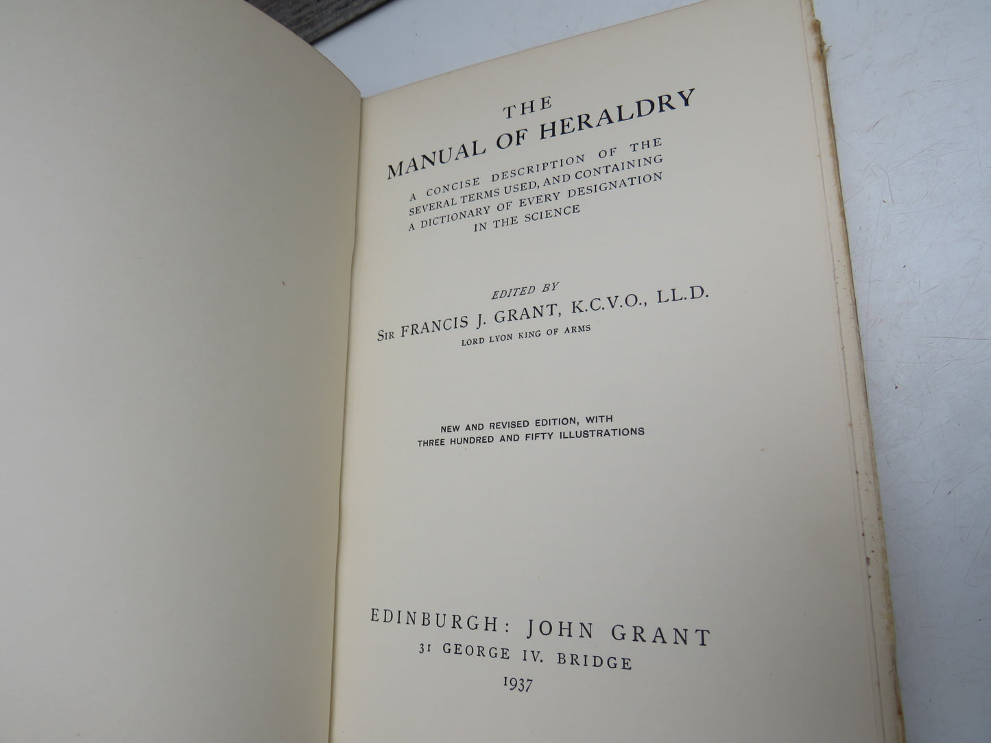 The Manual of Heraldry Edited By Sir Francis J. Grant 1937