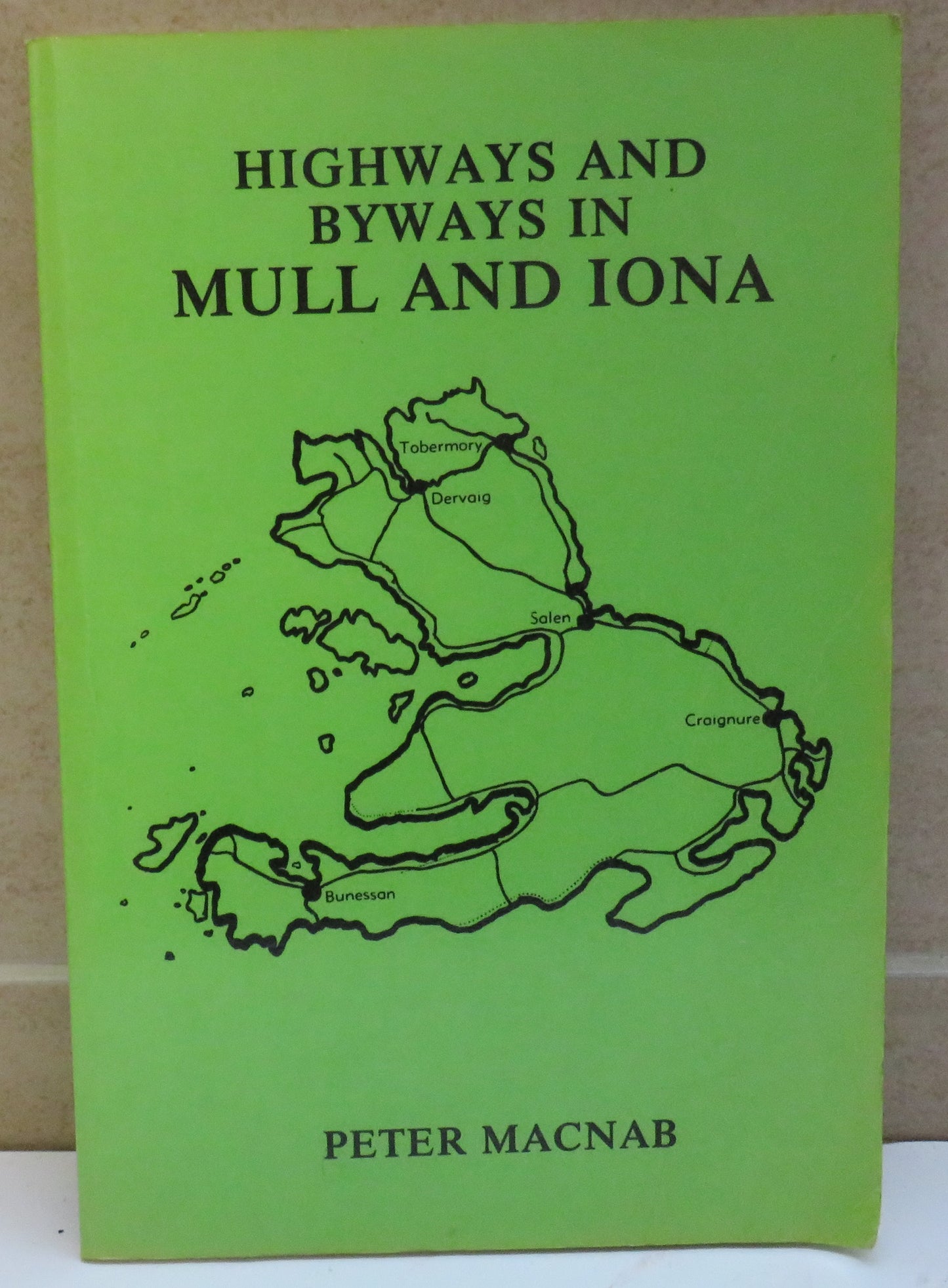 Highways and Byways In Mull and Iona By Peter Macnab 1989