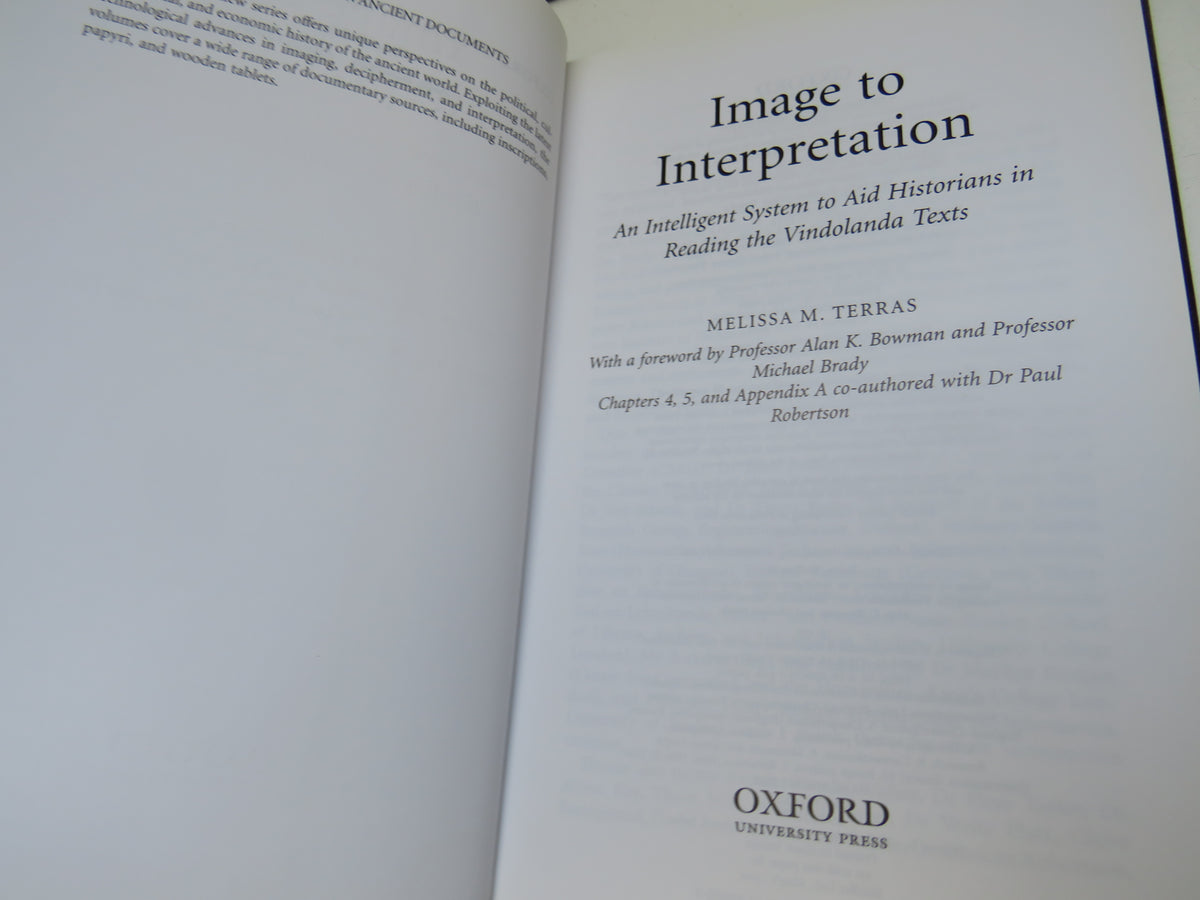 Image To Interpretation An Intelligent System To Aid Historians In Reading The Vindolanda Texts By Melissa M. Terras 2006