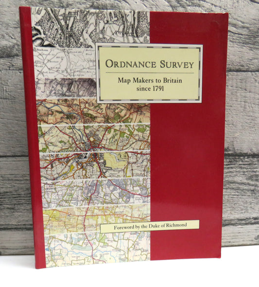 Ordnance Survey Map Makers To Britain Since 1791 By Tim Owen and Elaine Pilbeam 1992