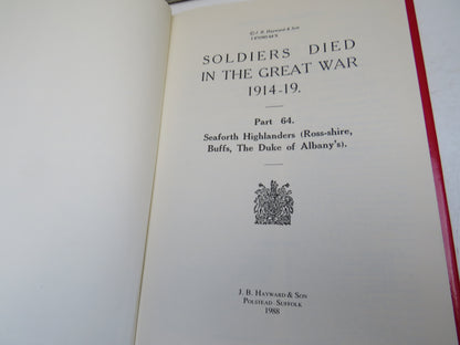 Soldiers Died In The Great War 1914-19 Part 64 Seaforth Highlanders (Ross-Shire, Buffs, The Duke of Albany's) 1988