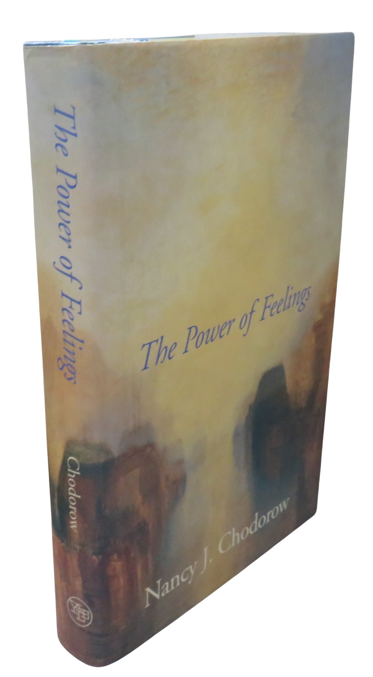 The Power of Feelings Personal Meaning In Psychoanalysis, Gender, and Culture By Nancy J. Chodorow 1999