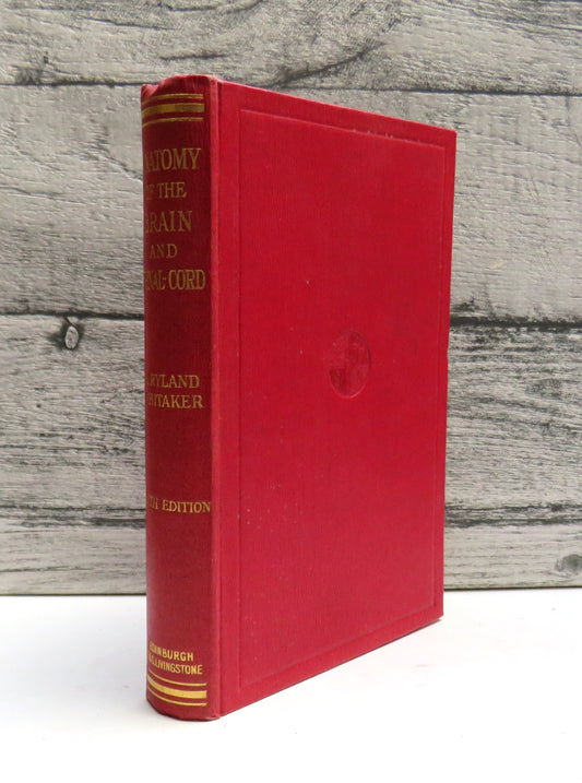 Anatomy of the Brain and Spinal Cord By J. Ryland Whitaker 1921 Antique Book