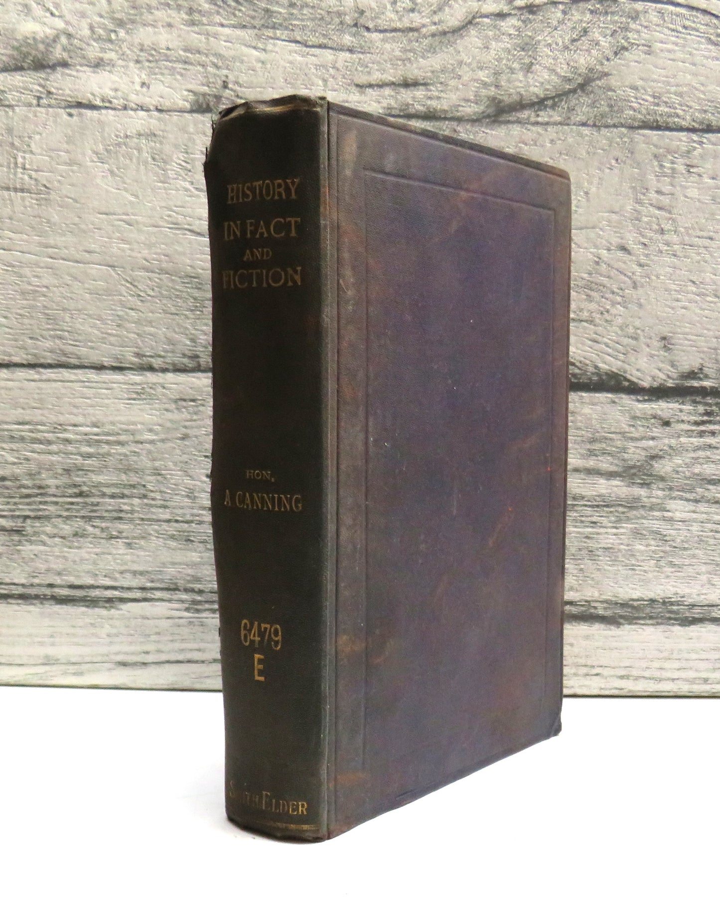 History In Fact and Fiction A Literary Sketch By The Hon. Albert S.G. Canning 1897