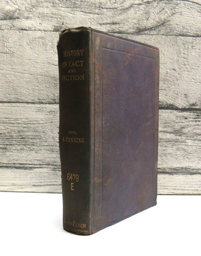 History In Fact and Fiction A Literary Sketch By The Hon. Albert S.G. Canning 1897
