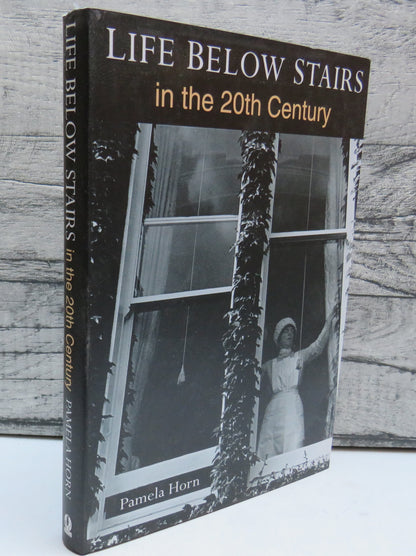 Life Below Stairs In The 20th Century By Pamela Horn 2001 book front cover