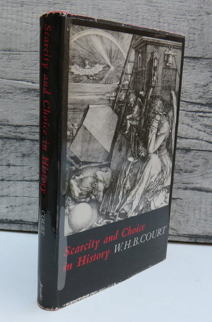 Scarcity and Choice In History By W. H. B. Court 1970 book front cover