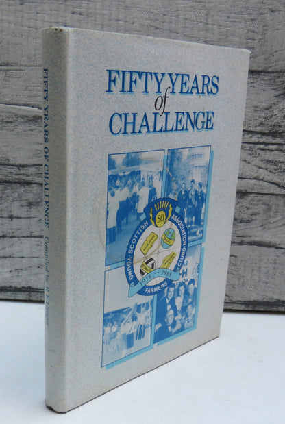 Fifty Years of Challenge To Commemorative The Golden Jubilee Of The Scottish Association of Young Fa book front cover