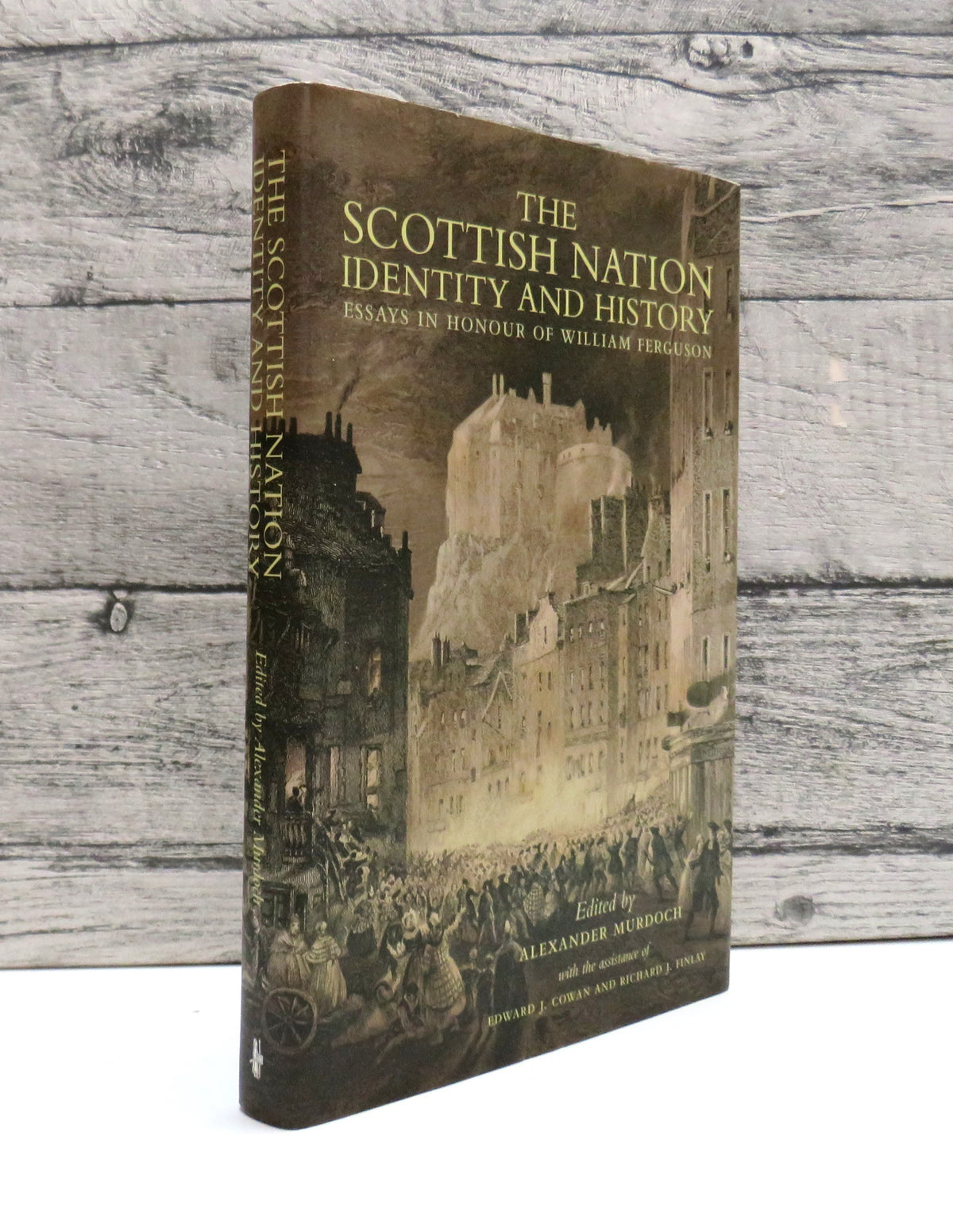 The Scottish Nation Identity and History Essays In Honour of William Ferguson 2007