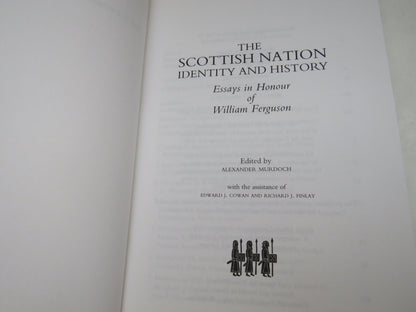 The Scottish Nation Identity and History Essays In Honour of William Ferguson 2007