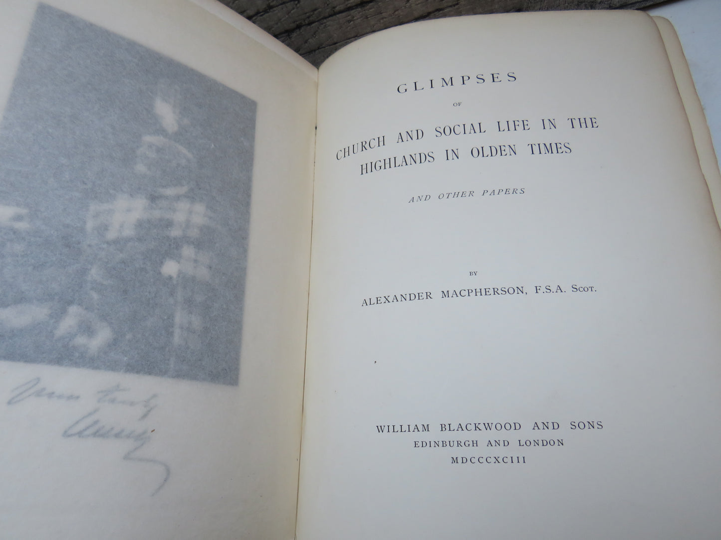 Glimpses Of Church and Social Life In The Highlands In Olden Times and Other Papers By Alexander Macpherson 1893
