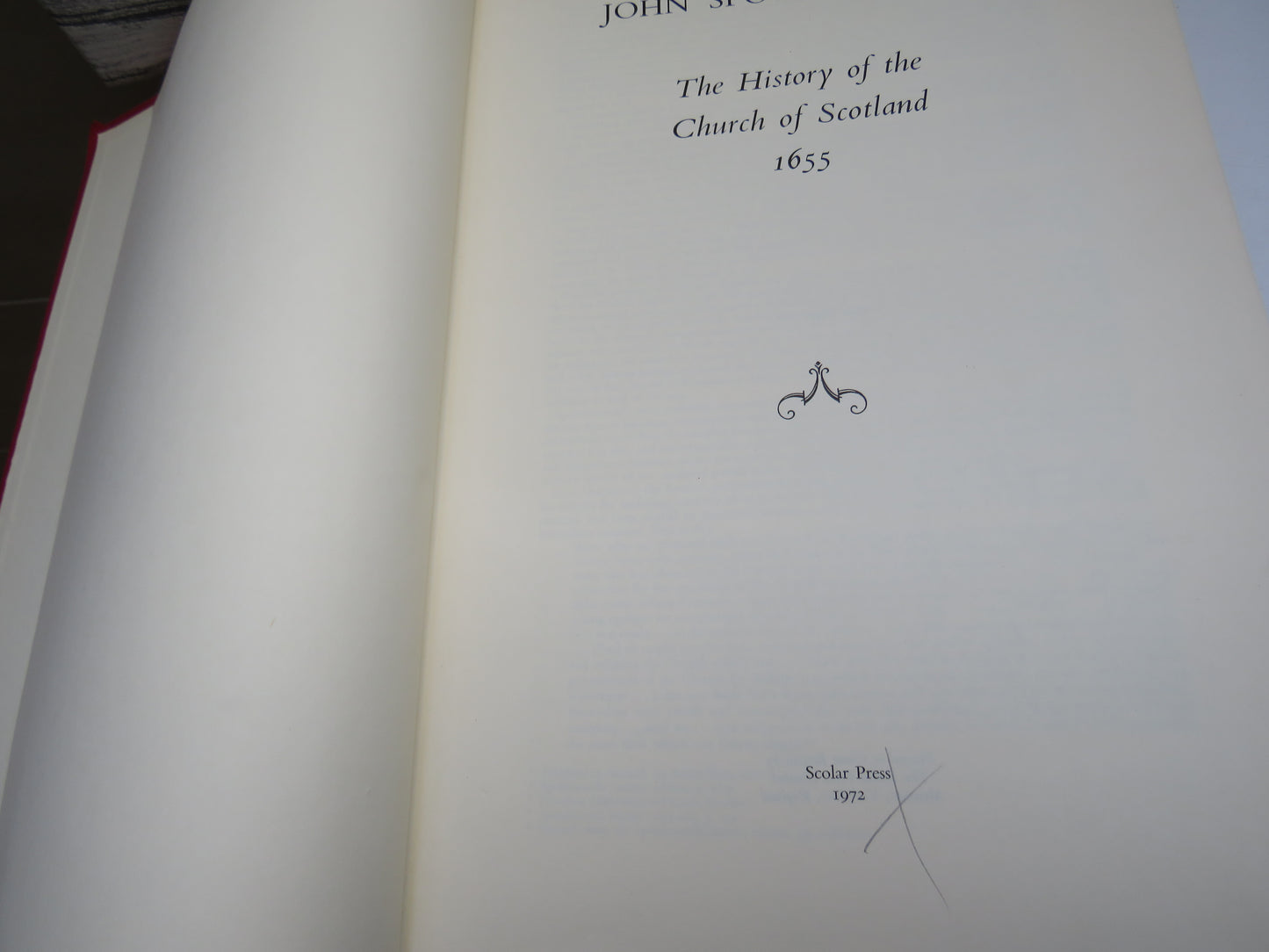 The History of the Church of Scotland 1655 By John Spottiswoode 1972