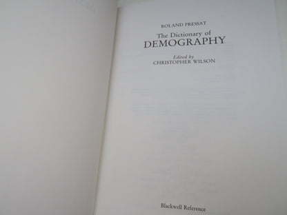 The Dictionary of Demography By Roland Pressat 1989