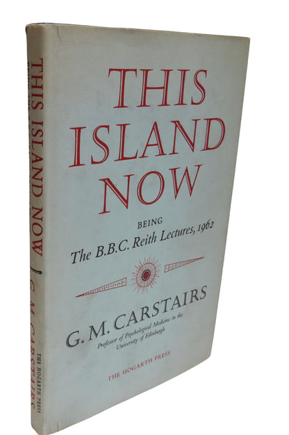 This Island Now Being The B.B.C Reith Lectures, 1962, by G.M. Carstairs, 1963 book front cover