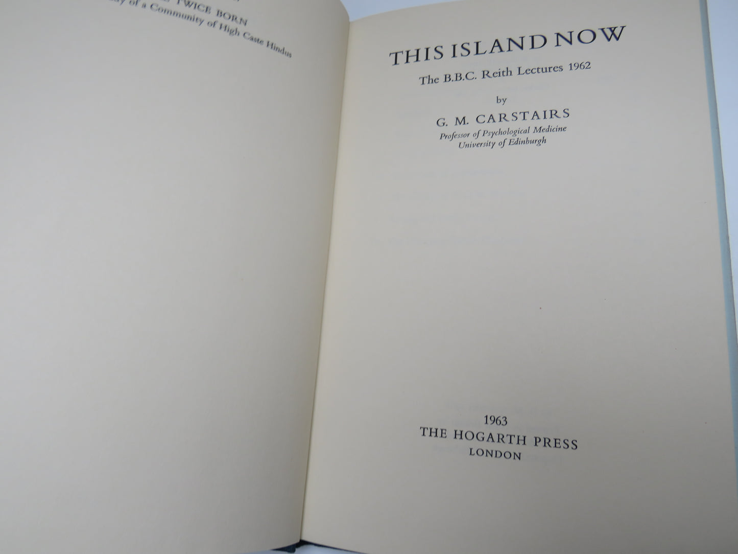 This Island Now Being The B.B.C Reith Lectures, 1962, by G.M. Carstairs, 1963