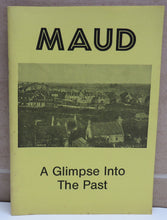 Load image into Gallery viewer, Maud A Glimpse Into The Past 1986
