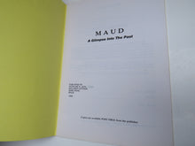 Load image into Gallery viewer, Maud A Glimpse Into The Past 1986
