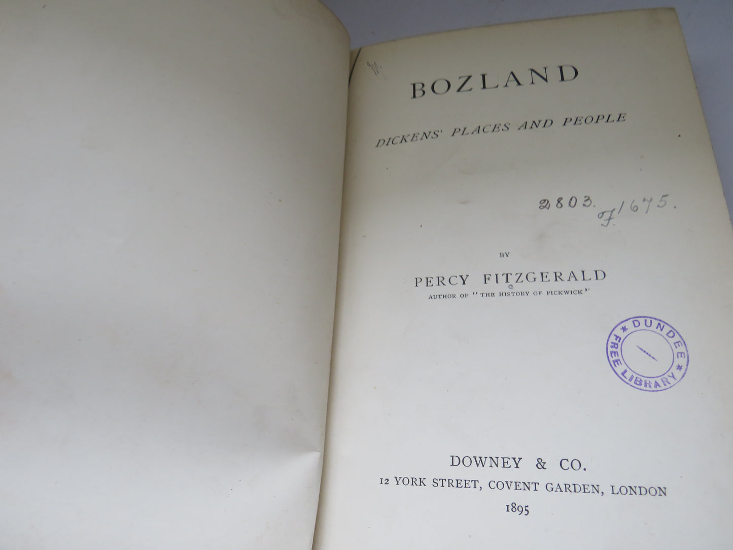 Bozland Dickens' Places and People By Percy Fitzgerald 1895