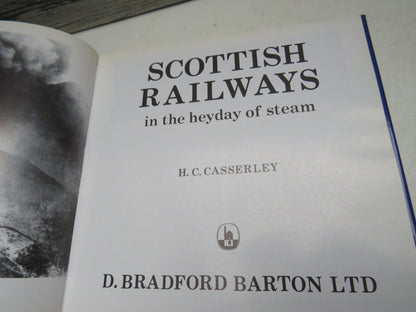 Scottish Railways In The Heyday of Steam By H.C. Casserley