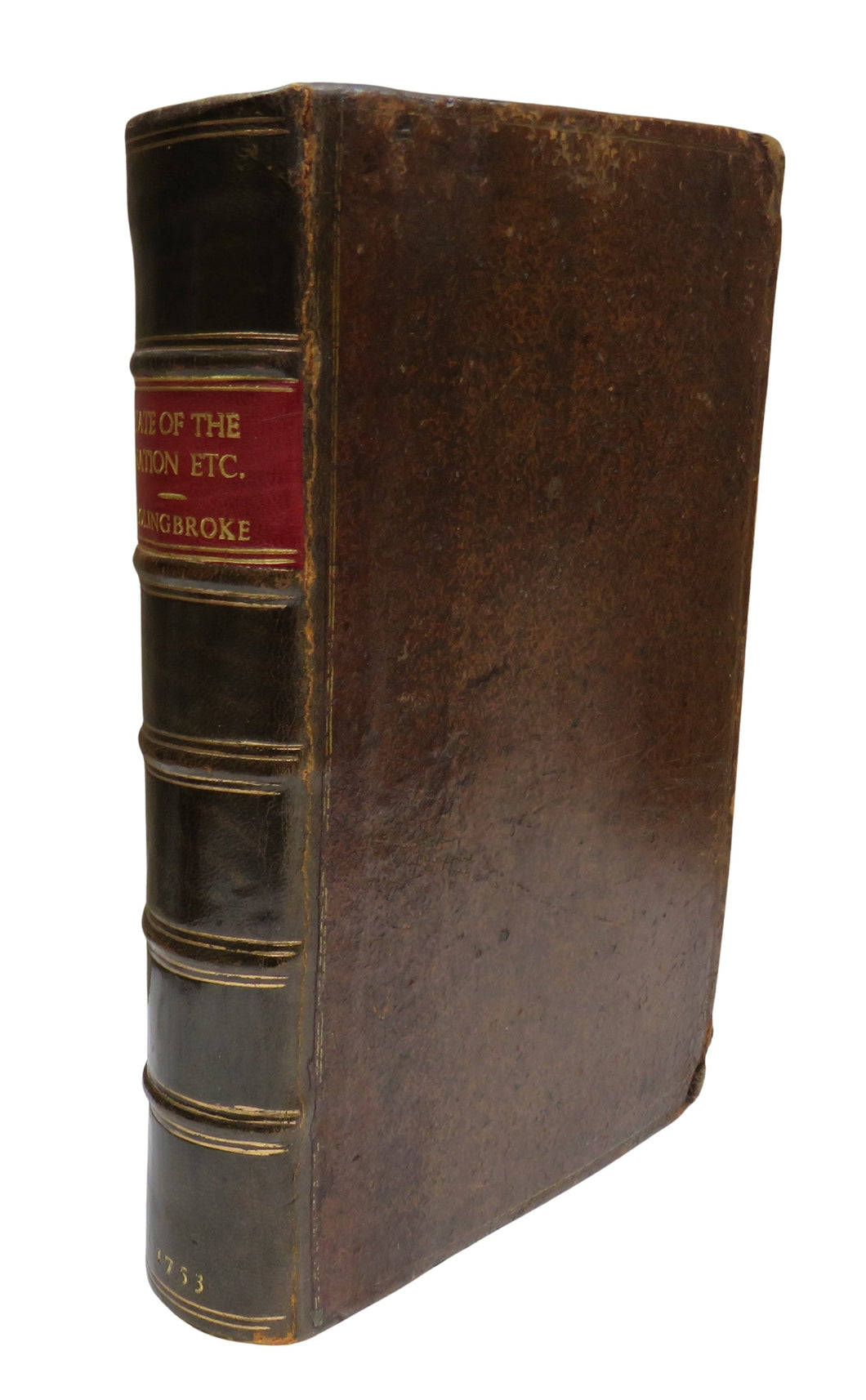 A Letter to Sir William Windham II, Some Reflections on the Prefent State of the Nation III, A Letter to Mr. Pope by the late Right Honourable Henry St. John, Lord Viscount Bolingbroke, 1753