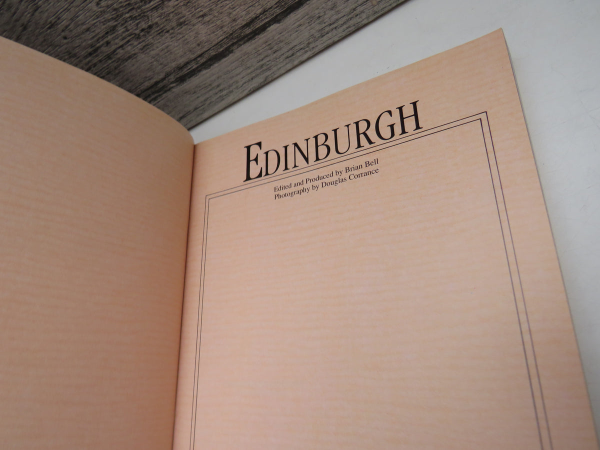 Edinburgh Edited and Produced By Brian Bell Photography By Douglas Corrance 1989