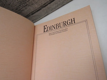 Edinburgh Edited and Produced By Brian Bell Photography By Douglas Corrance 1989