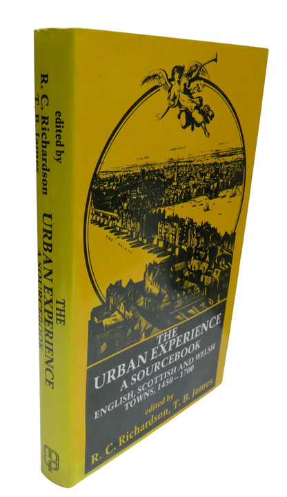 The Urban Experience, A Sourcebook, English, Scottish and Welsh Towns, 1450-1700, edited by R. C. Ri book front cover