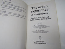 Load image into Gallery viewer, The Urban Experience, A Sourcebook, English, Scottish and Welsh Towns, 1450-1700, edited by R. C. Richardson, T. B. James, 1983
