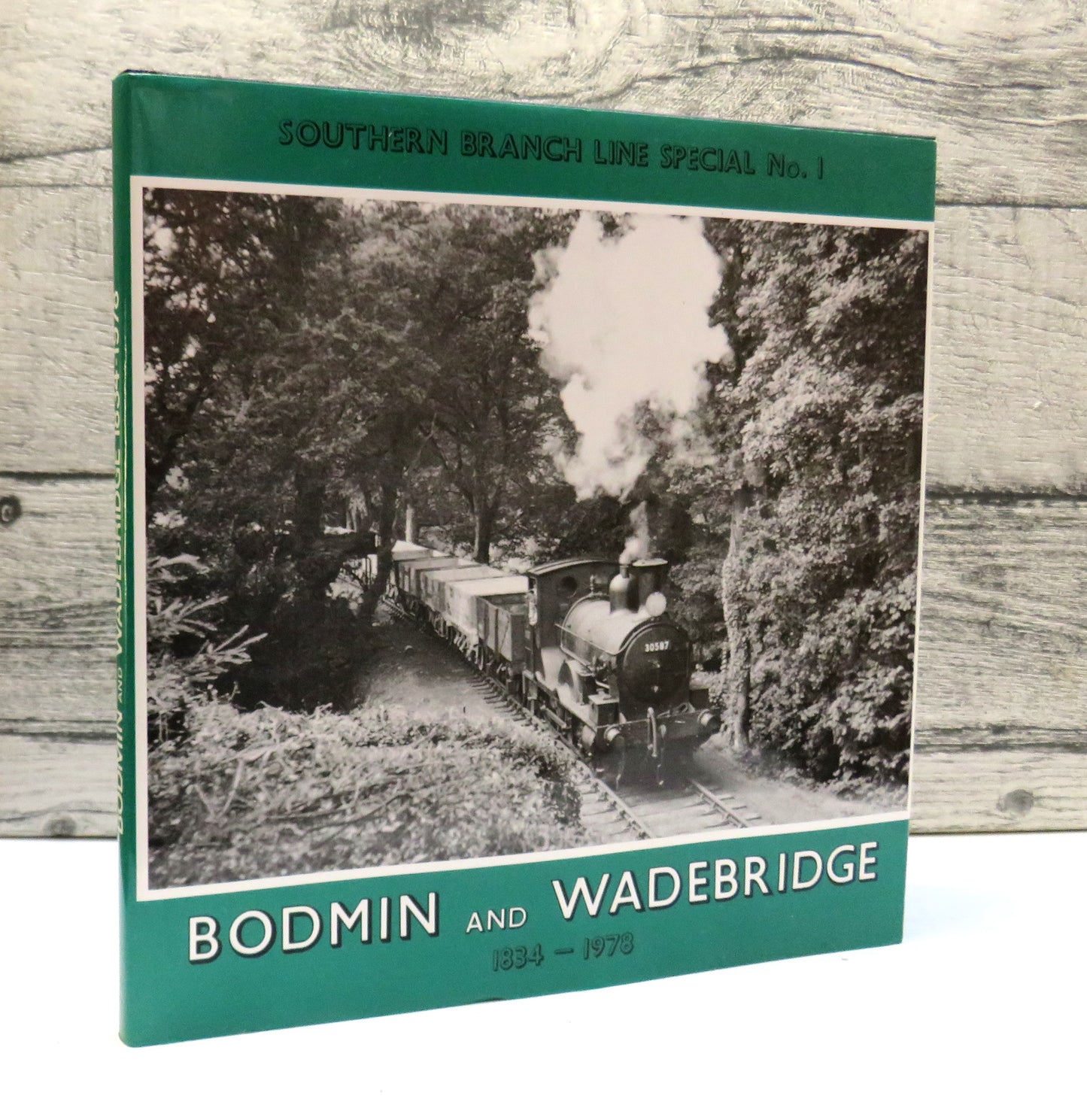 Bodmin and Wadebridge 1834-1978 By Tony Fairclough and Alan Wills 1979