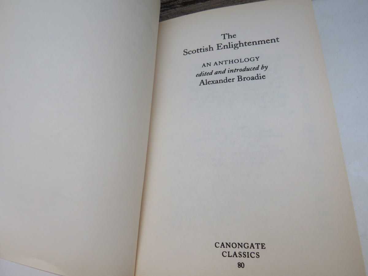 The Scottish Enlightenment An Anthology Edited and Introduced By Alexander Broadie 1997