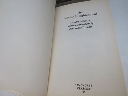 The Scottish Enlightenment An Anthology Edited and Introduced By Alexander Broadie 1997