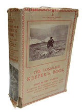 Load image into Gallery viewer, The Lonsdale Keeper&#39;s Book, edited by Eric Parker with 60 Illustrations, 1938
