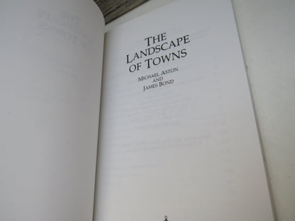 The Landscape of Towns By Michael Aston and James Bond 1987