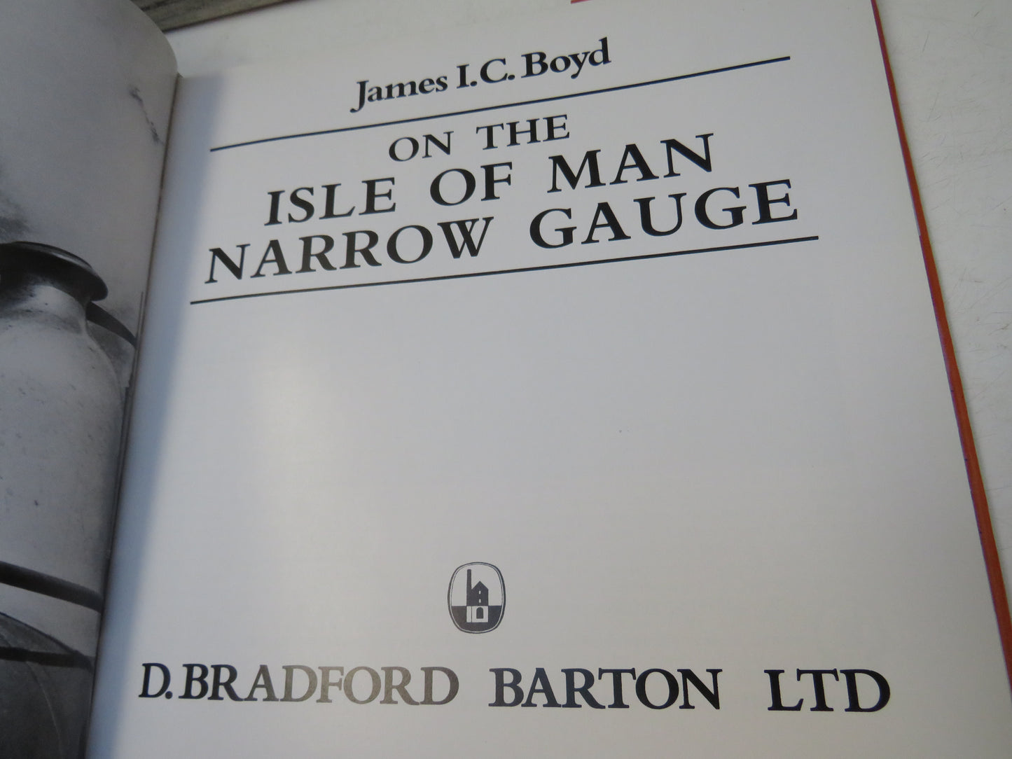 On The Isle of Man Narrow Gauge By James I.C. Boyd 1978