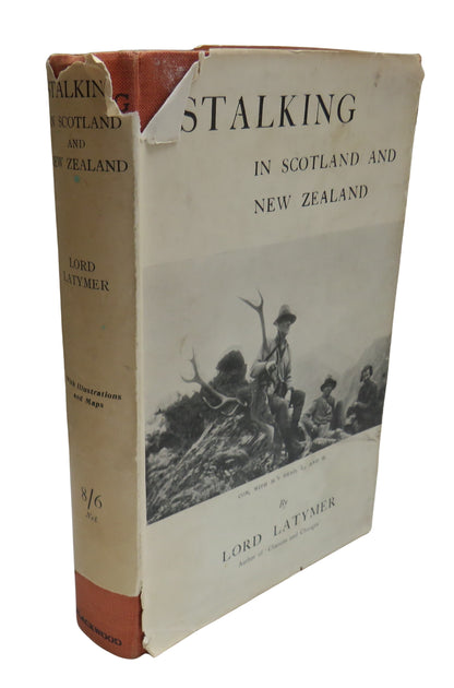 Stalking in Scotland and New Zealand by Lord Latymer, 1935, Old Book with Maps and Illustrations book front cover