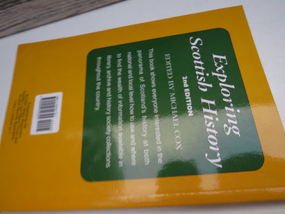 Exploring Scottish History With A Directory of Resource Centres For Scottish Local and National History In Scotland 1999