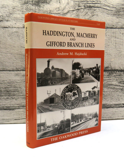 The Haddington, Macmerry and Gifford Branch Lines By Andrew M. Hajducki 1994