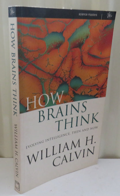 How Brains Think Evolving Intelligence, Then and Now By William H. Calvin 1997 book image 2