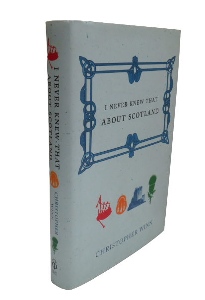 I Never Knew That About Scotland By Christopher Winn 2007 book front cover