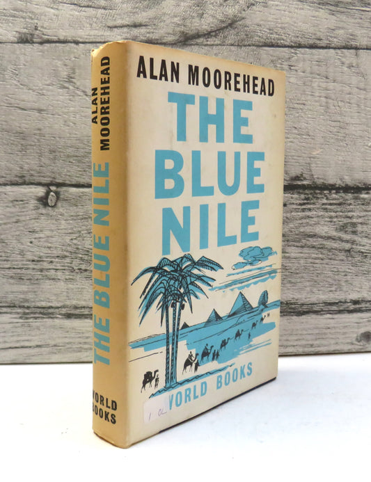 The Blue Nile By Alan Moorehead 1963