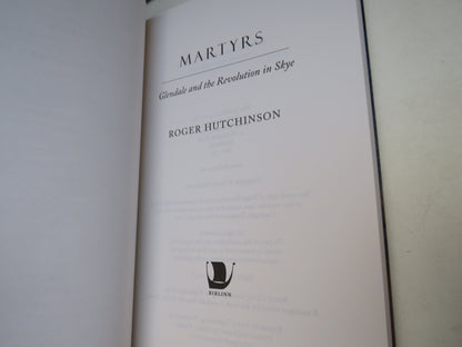 Martyrs Glendale and the Revolution In Skye By Roger Hutchinson 2015