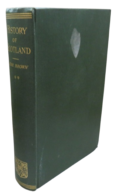 History of Scotland Vol II From The Accession of Mary Stewart To The Revolution of 1689 By P. Hume B book front cover