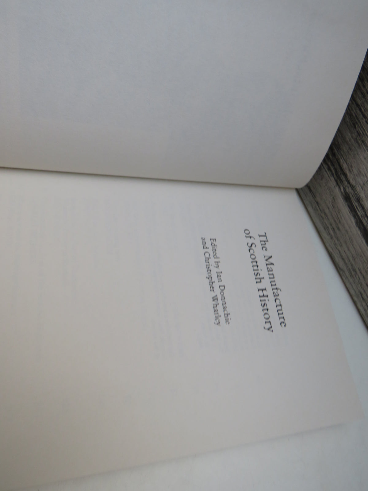The Manufacture of Scottish History Edited By Ian Donnachie and Christopher Whatley 1992