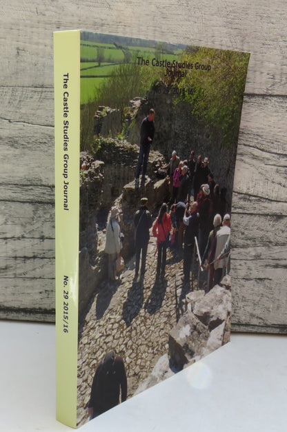 The Castle Studies Group Journal No 29 2015-16 book front cover