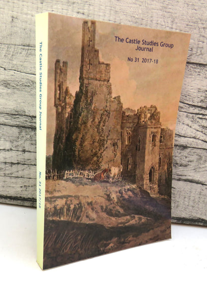 The Castle Studies Group Journal No 31 2017-2018 book front cover