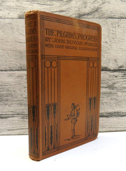 The Pilgrim's Progress From This World To That Which Is To Come Delivered Under The Similitude of a Dream By John Bunyan
